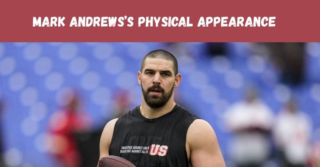 Mark Andrews Physical Appearance