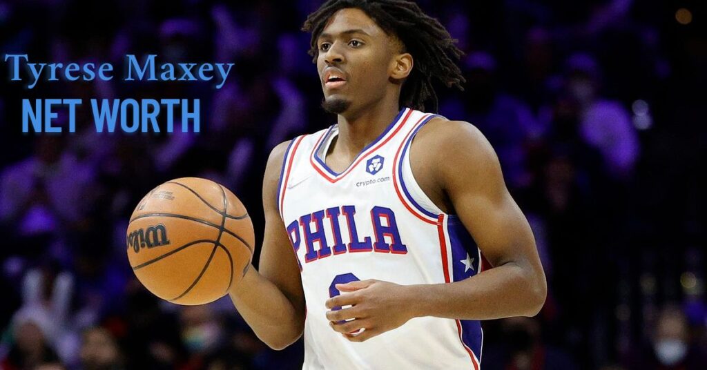Tyrese Maxey Net Worth